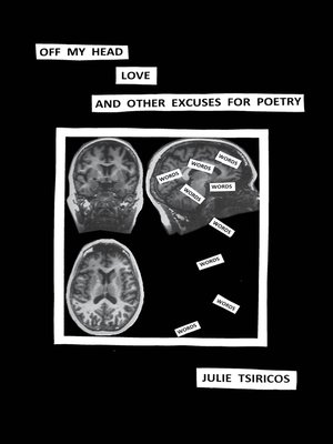 cover image of Off My Head, Love and Other Excuses for Poetry